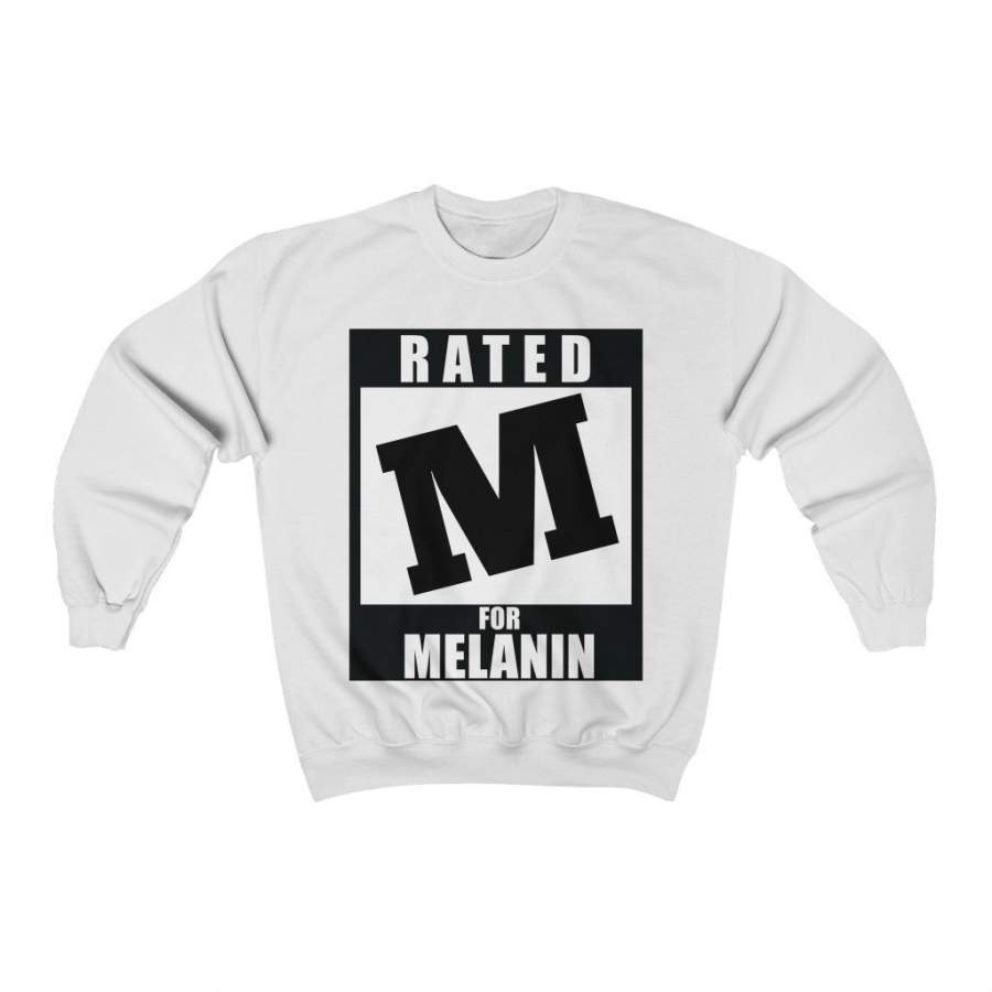 Rated M for Melanin Sweatshirt