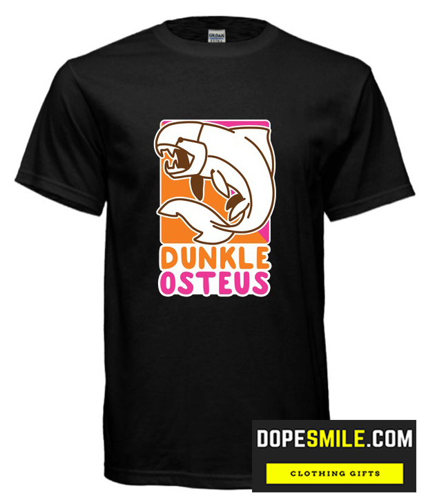 DUNKIN’ DUNKLEOSTEUS cool  T-SHIRT