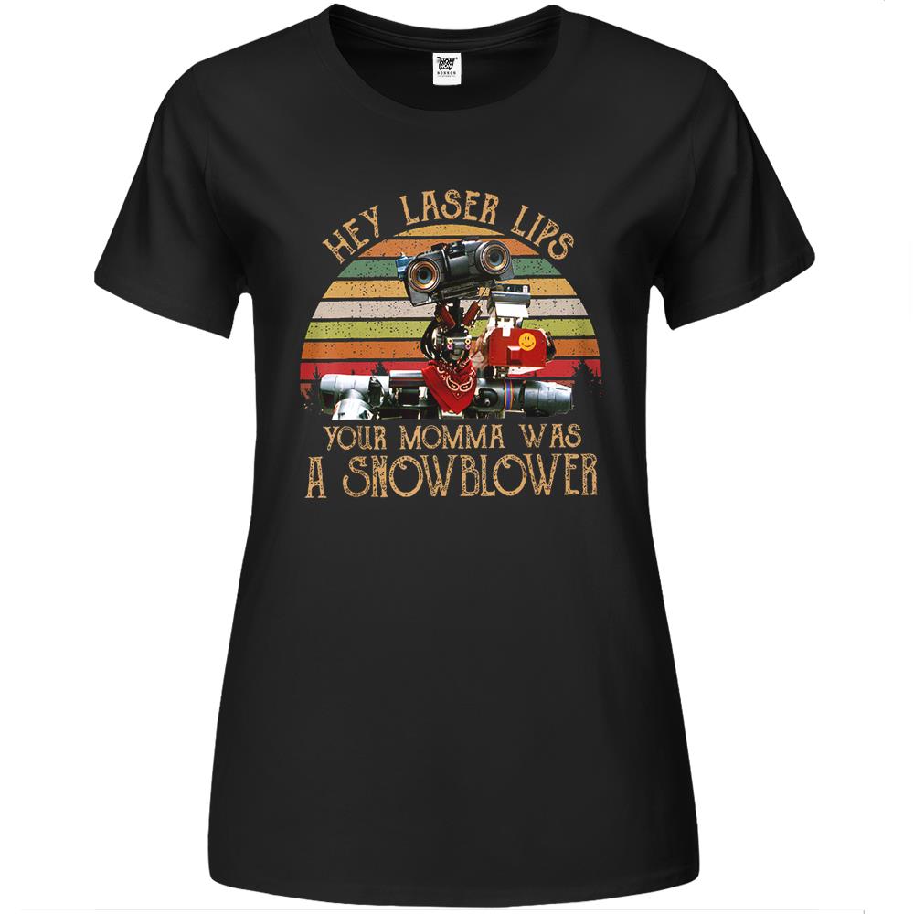 Hey Laser Lips Your Momma Was A Snowblower Retro Vintage 80S Premium Womens T Shirts