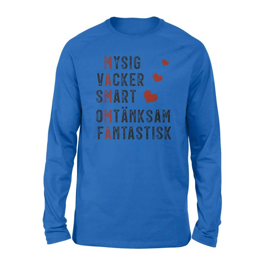 Mother’s Day 2020 Long Sleeve Swedish Mamma Mysig Vacker Smart Omtanksam Fantastick in Sweden Long Sleeve