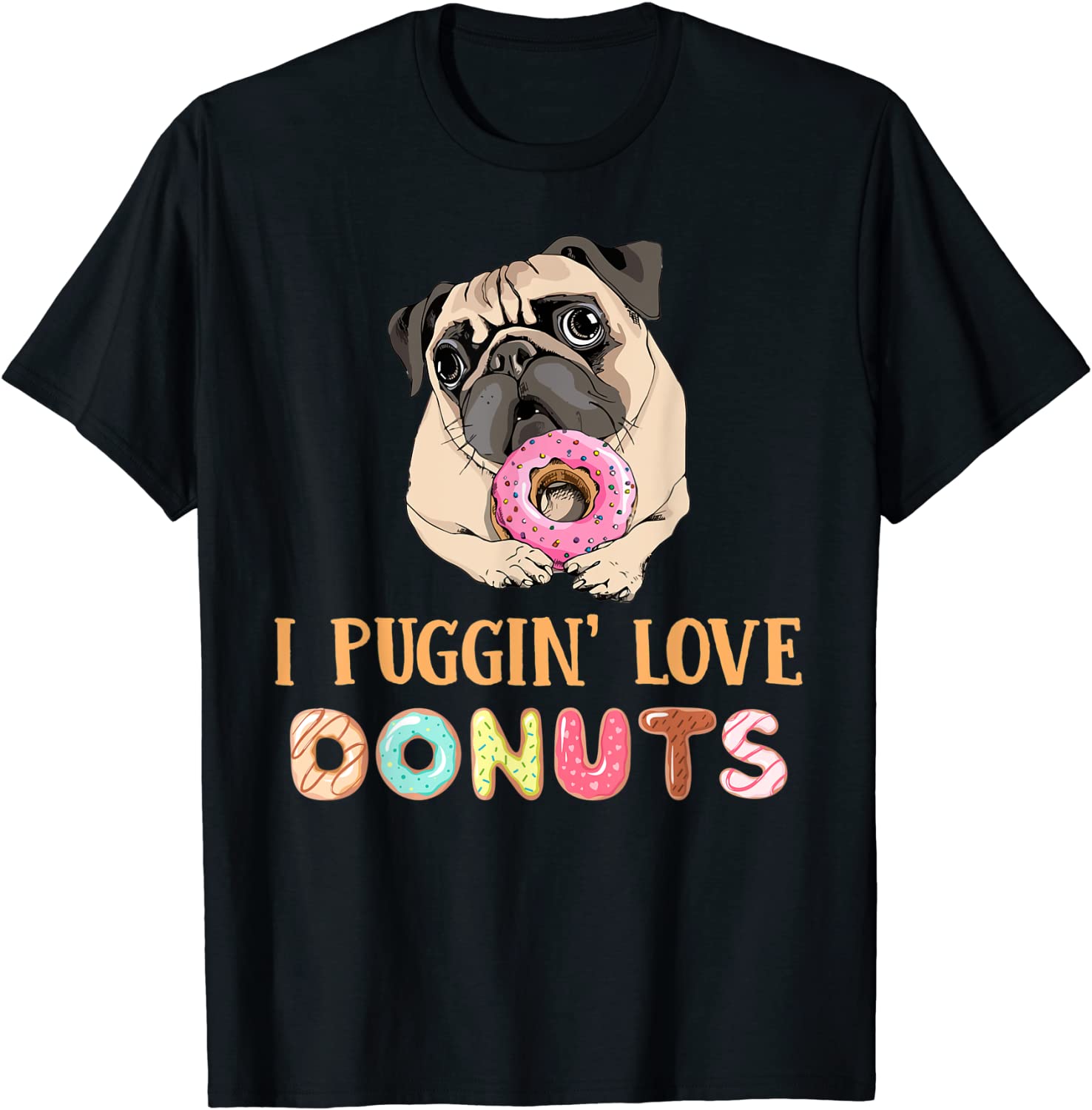 Pug Puppies T Shirts|Funny I Puggin’ Love Donuts Pug Puppy Dog Apparel T