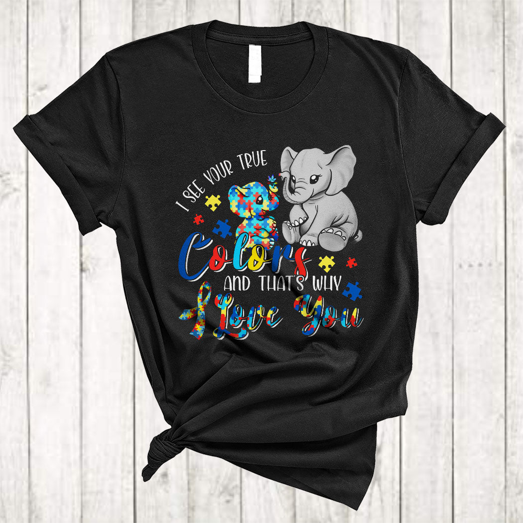 I See Your True Colors Cute Cool Autism Awareness Puzzle Piece Ribbon Mom And Baby Elephant T-Shirt