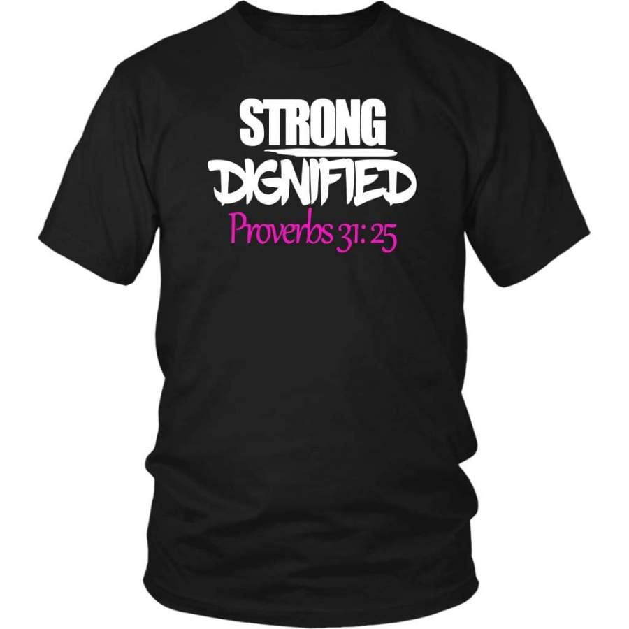 Strong Dignified Proverbs 31:25 t-shirt