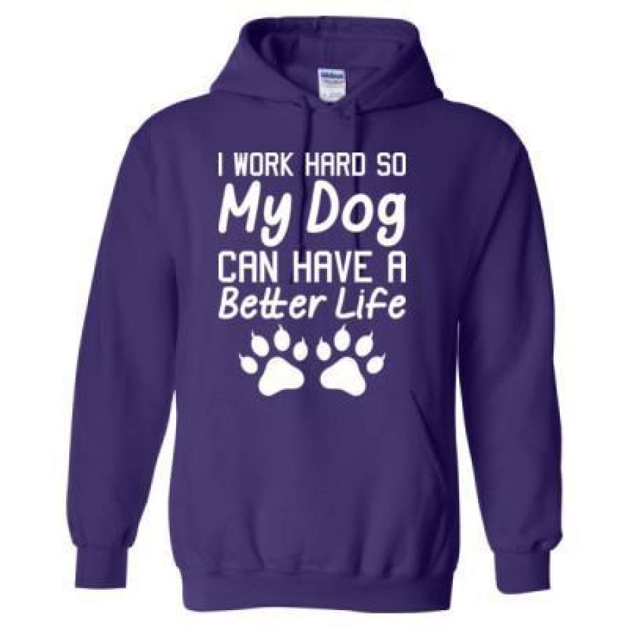 AGR I Work Hard So My Dog Can Have A Better Life – Heavy Blend™ Hooded Sweatshirt