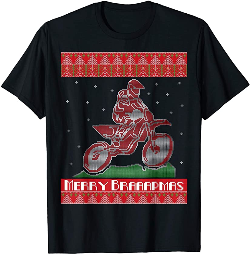 Braaap Dirt Bike Ugly Christmas Sweater Motorcycle Biker T-Shirt