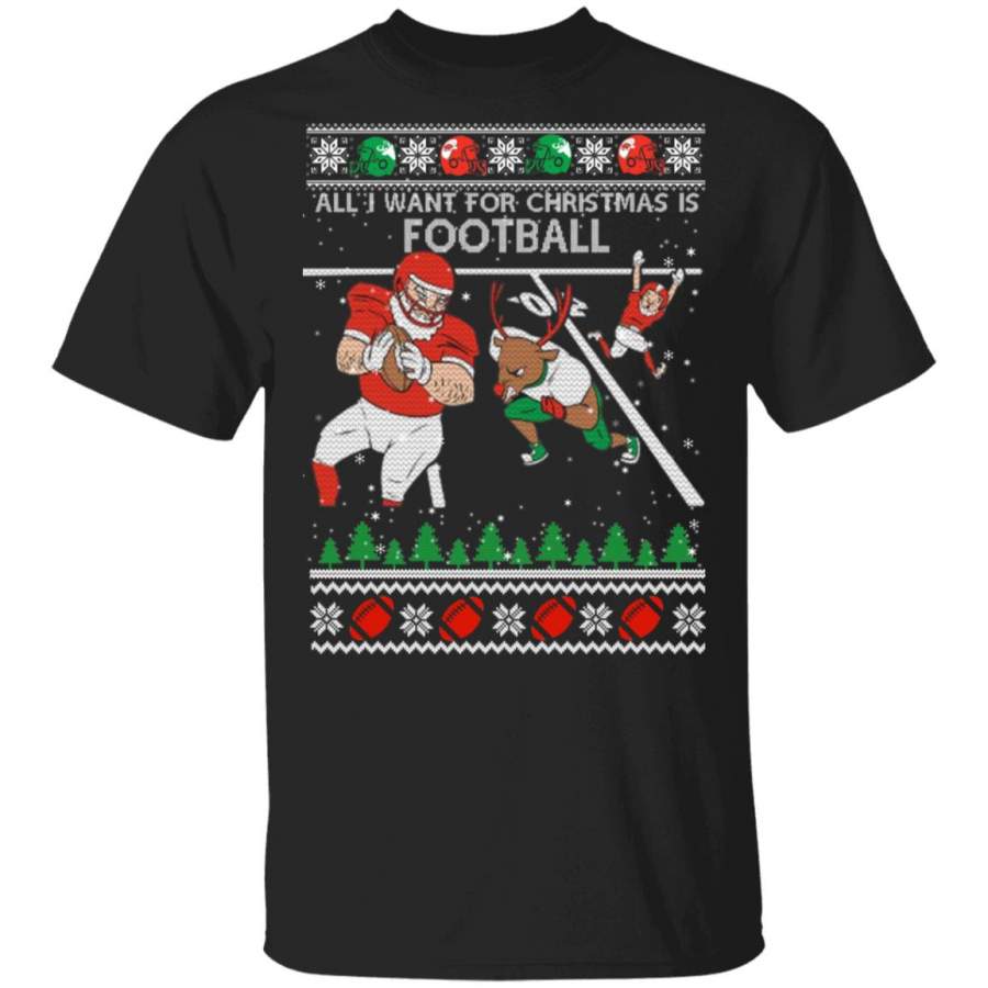 All I Want For Christmas Is Football Ugly Christmas Sweater, Hoodie