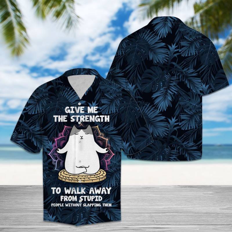 Give Me The Strength To Walk Away From Stupid People Cat Hawaii Shirt Ha92060