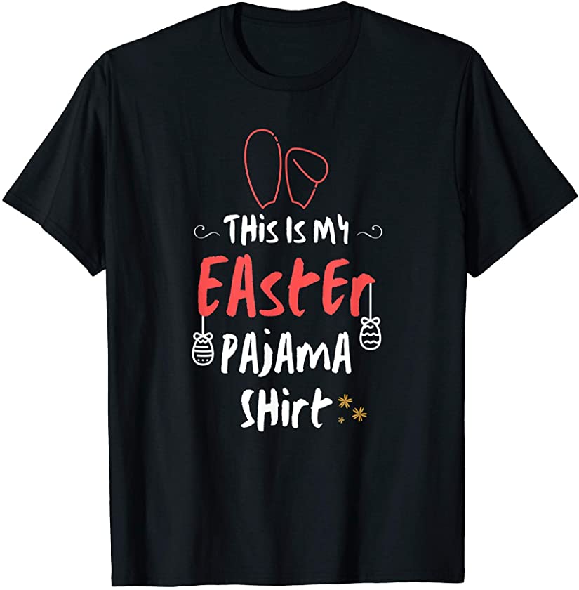 This Is My Easter Pajama Shirt Cute Easter Bunny Easter Egg T-Shirt