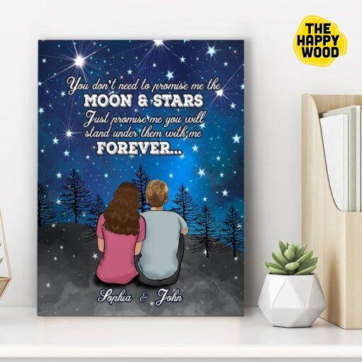 You Don’T Need To Promise Me The Moon And Stars Just Promise Me You Will Stand Under Them With Me Forever Sophia And John Custom Vertical Canvas Poster For Home Decoration