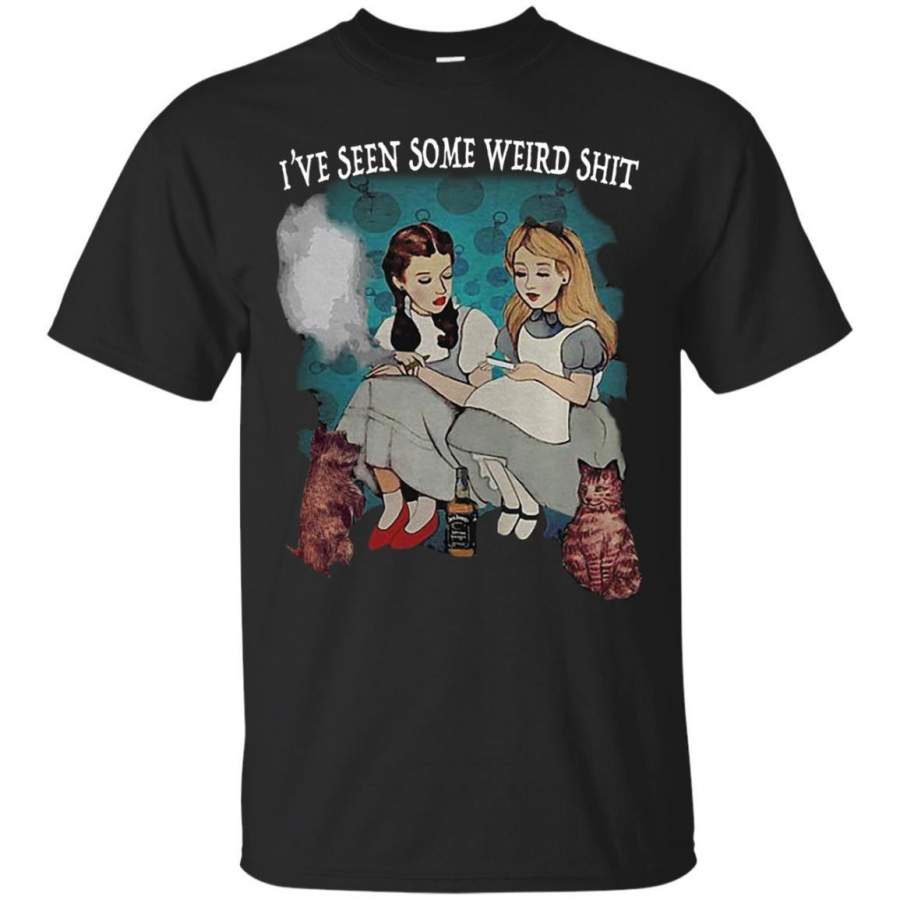 AGR Dorothy And Alice shirt: I’ve Seen Some Weird Shit