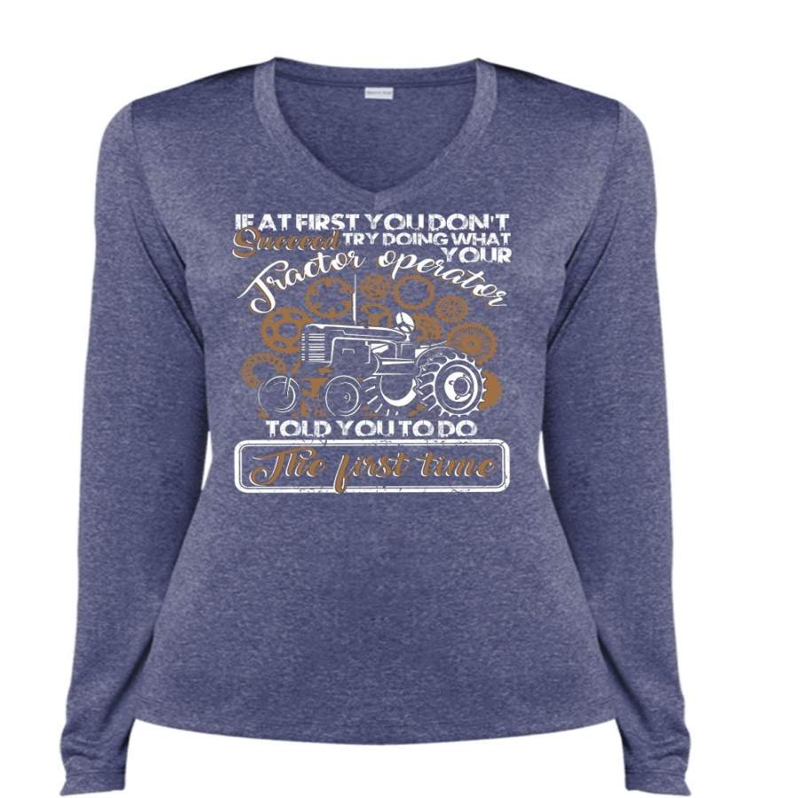 Your Tractor Operator T Shirt, Being A Tractor T Shirt, Cool Shirt (Ladies LS Heather V-Neck)