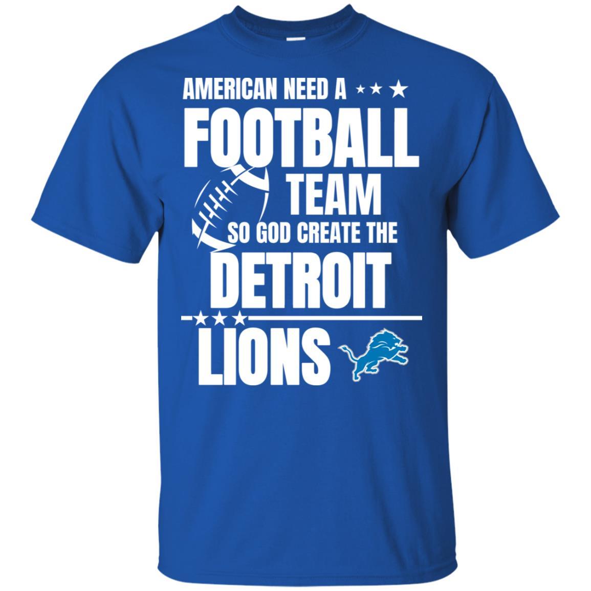 American Need A Detroit Lions Team T Shirt