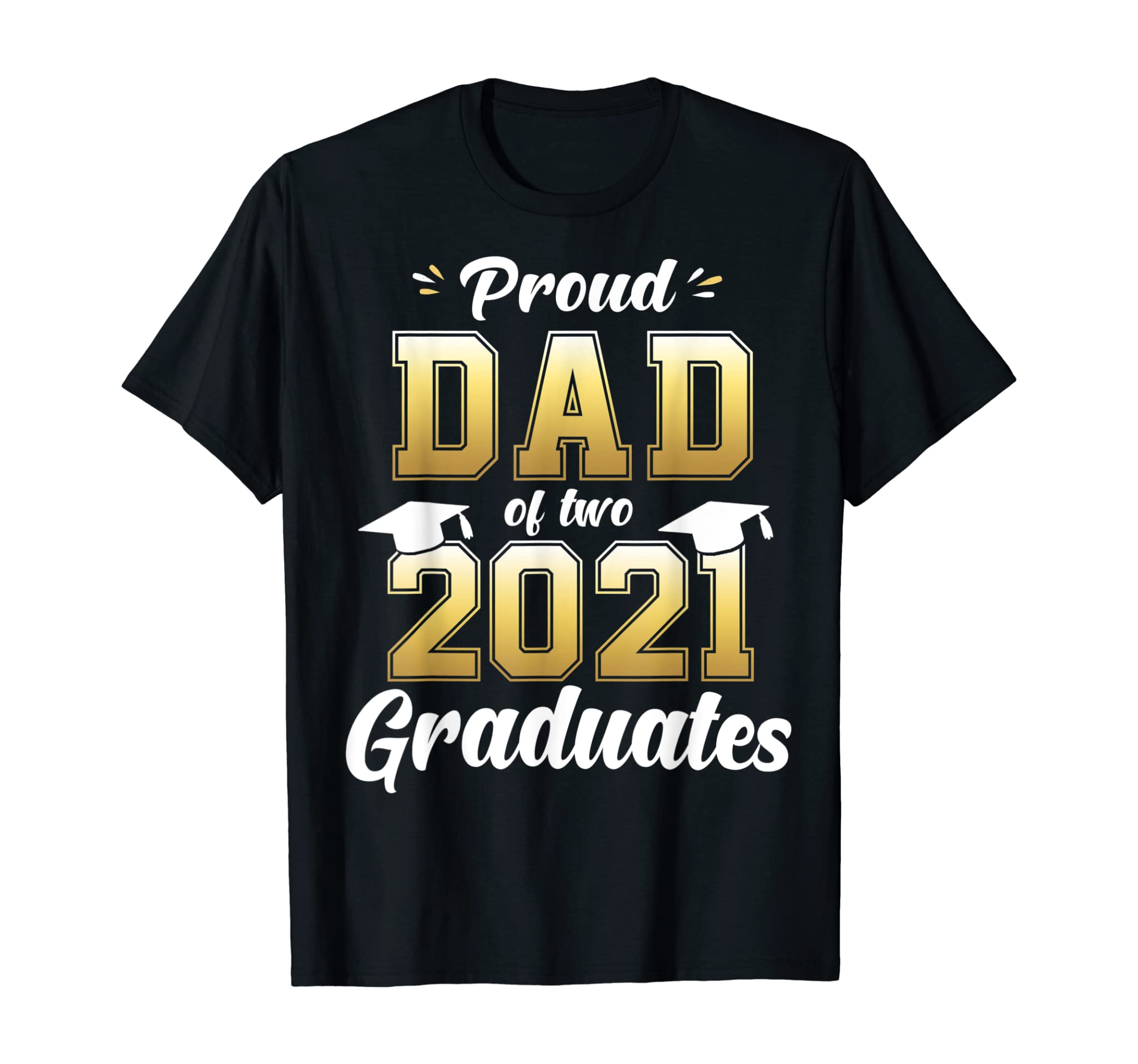 Proud Dad of Two 2021 Graduates Shirt Senior 21 Twins Gift