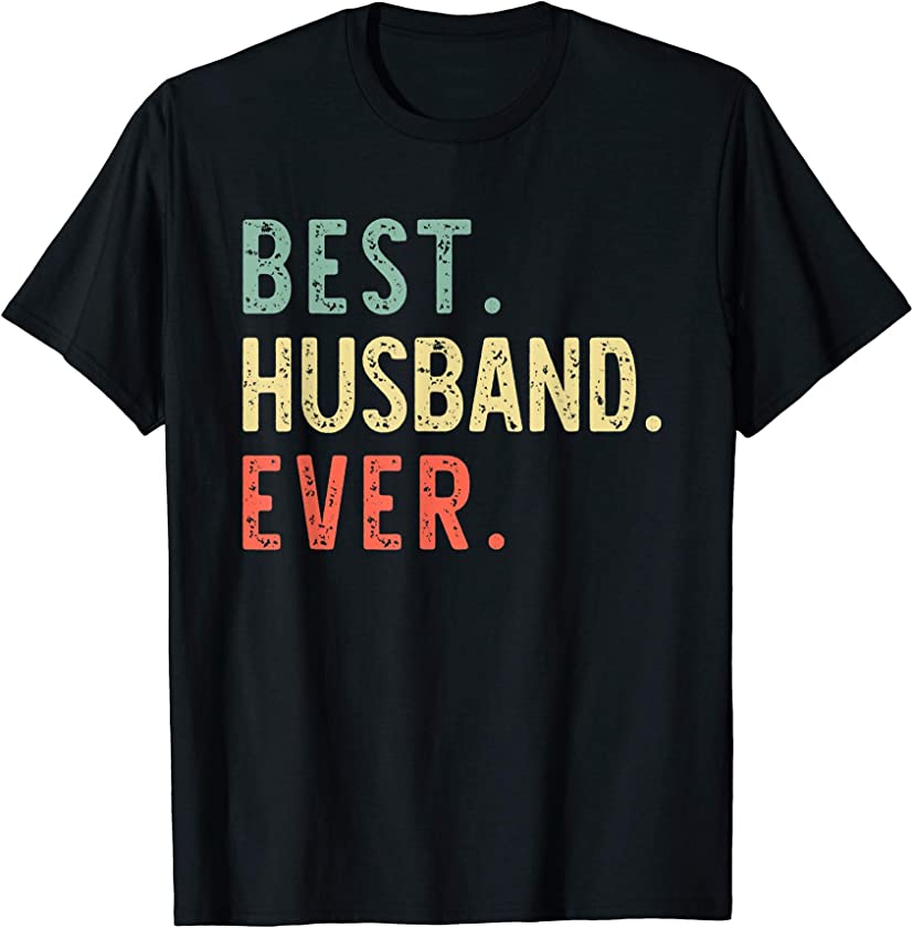 Best Husband Ever Funny Cool Vintage Gift T-Shirt