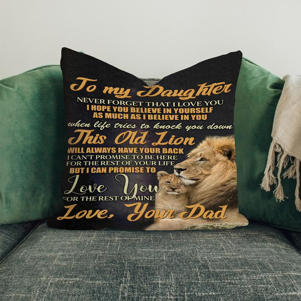 To My Daughter Never Forget That I Love You I Hope You Believe In Yourself Old Lion Canvas Pillow