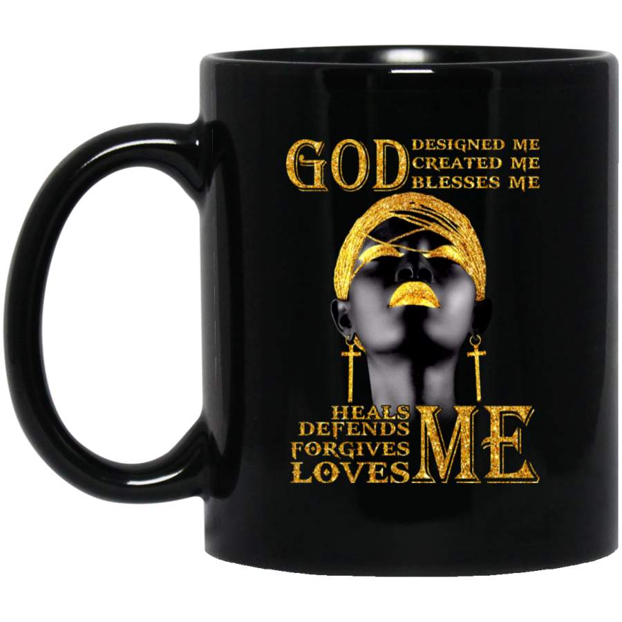 African American Coffee Mug God Designed Created Blesses Heals Defends Forgives Loves Me 11oz – 15oz Black Mug