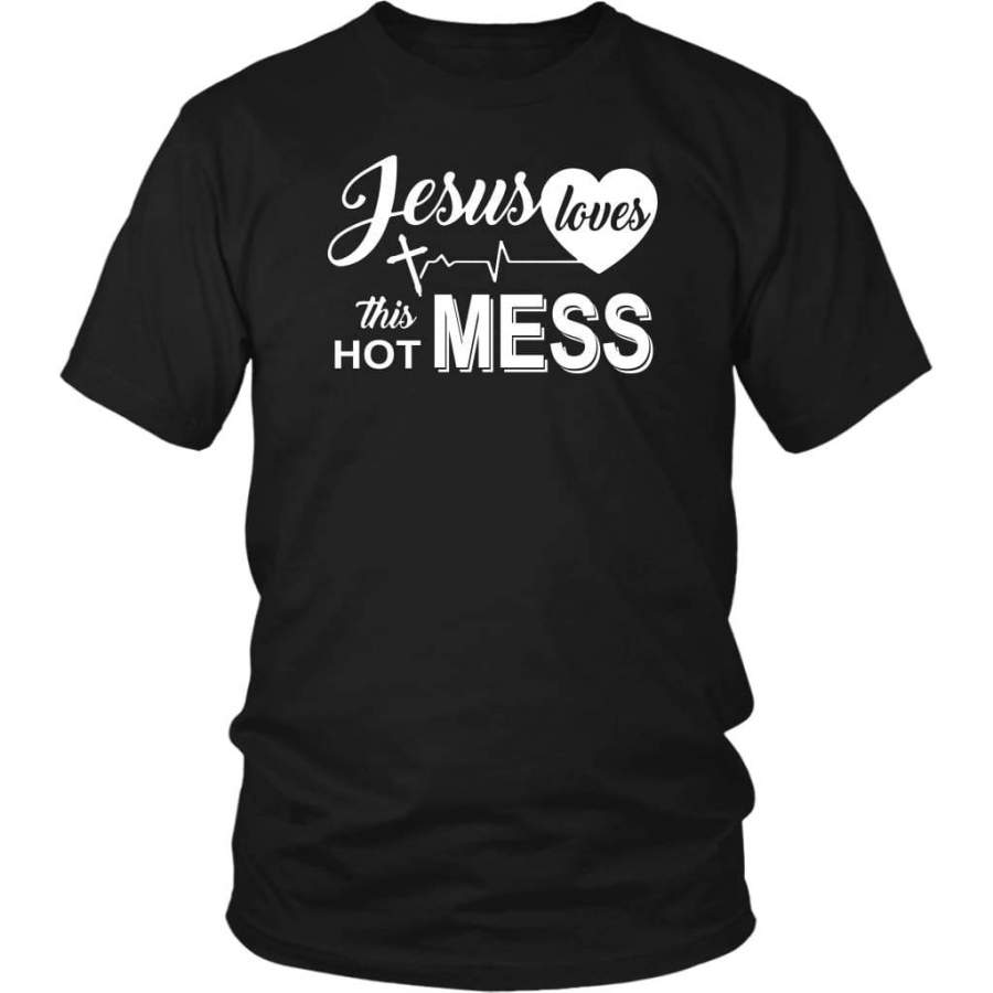 Jesus loves this hot mess christian t-shirt | Jesus shirts