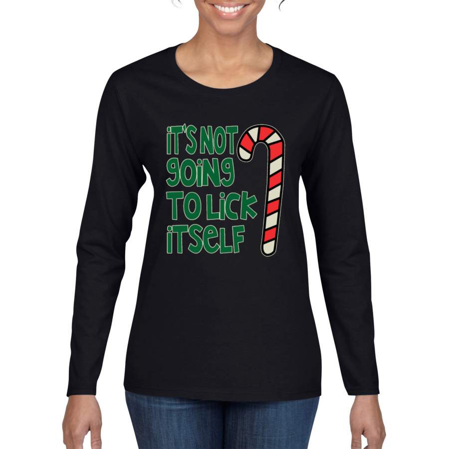 Candy Cane Not Going to Lick Itself Christmas Womens Graphic Long Sleeve T-Shirt