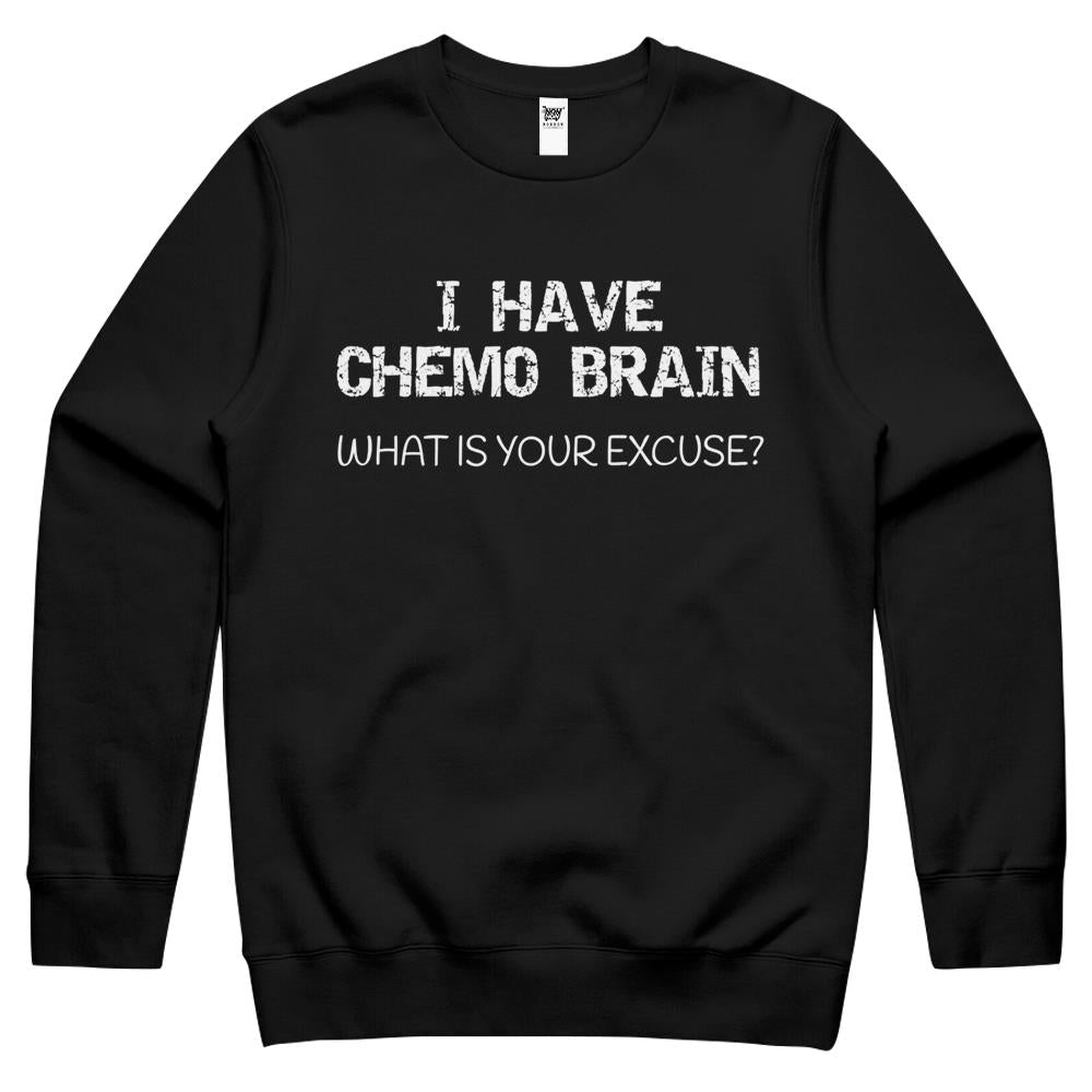 Funny Cancer Sucks Quote I Have Chemo Brain Saying Crewneck Sweatshirt