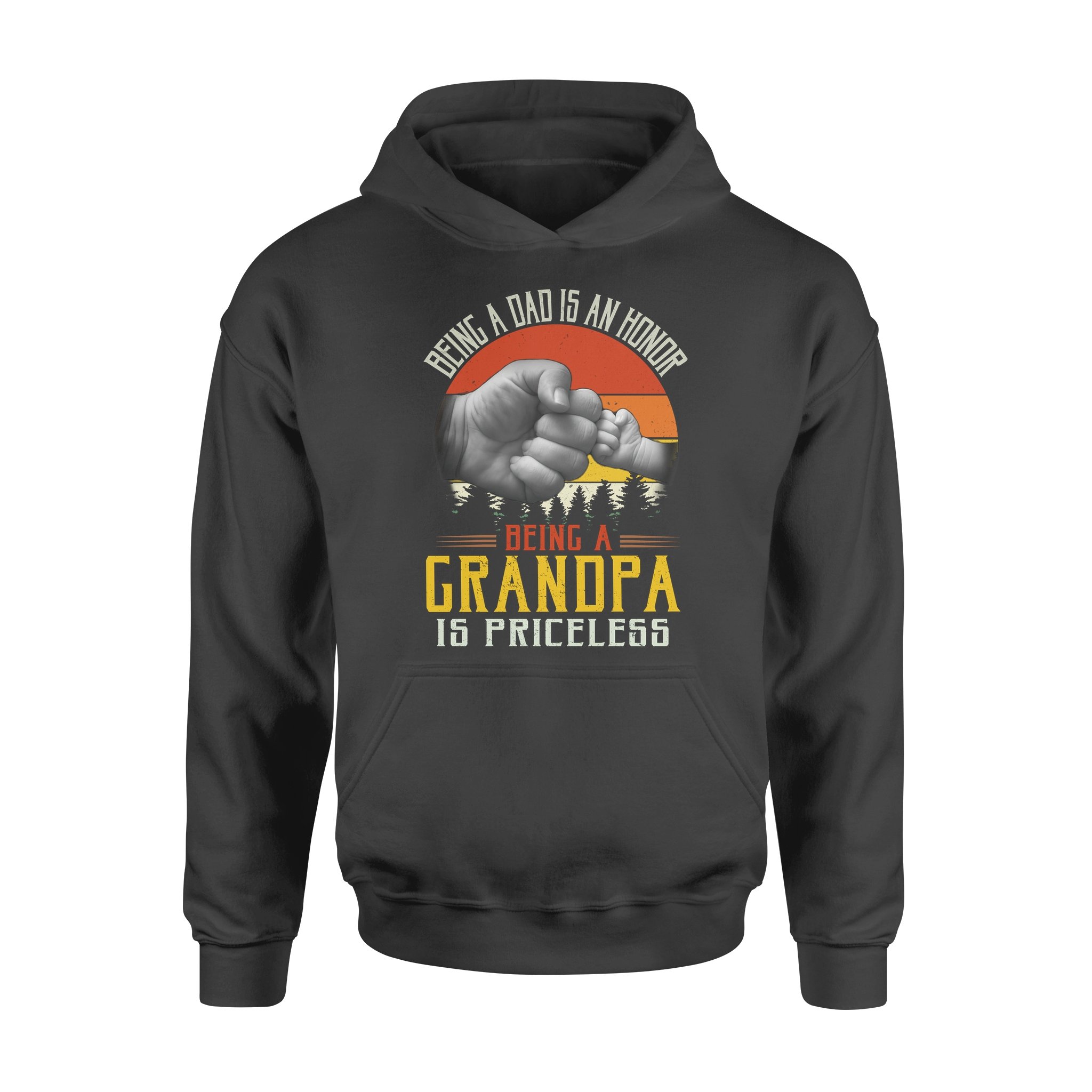 Being A Dad Is An Honor Being A Grandpa Is Priceless – Premium Hoodie