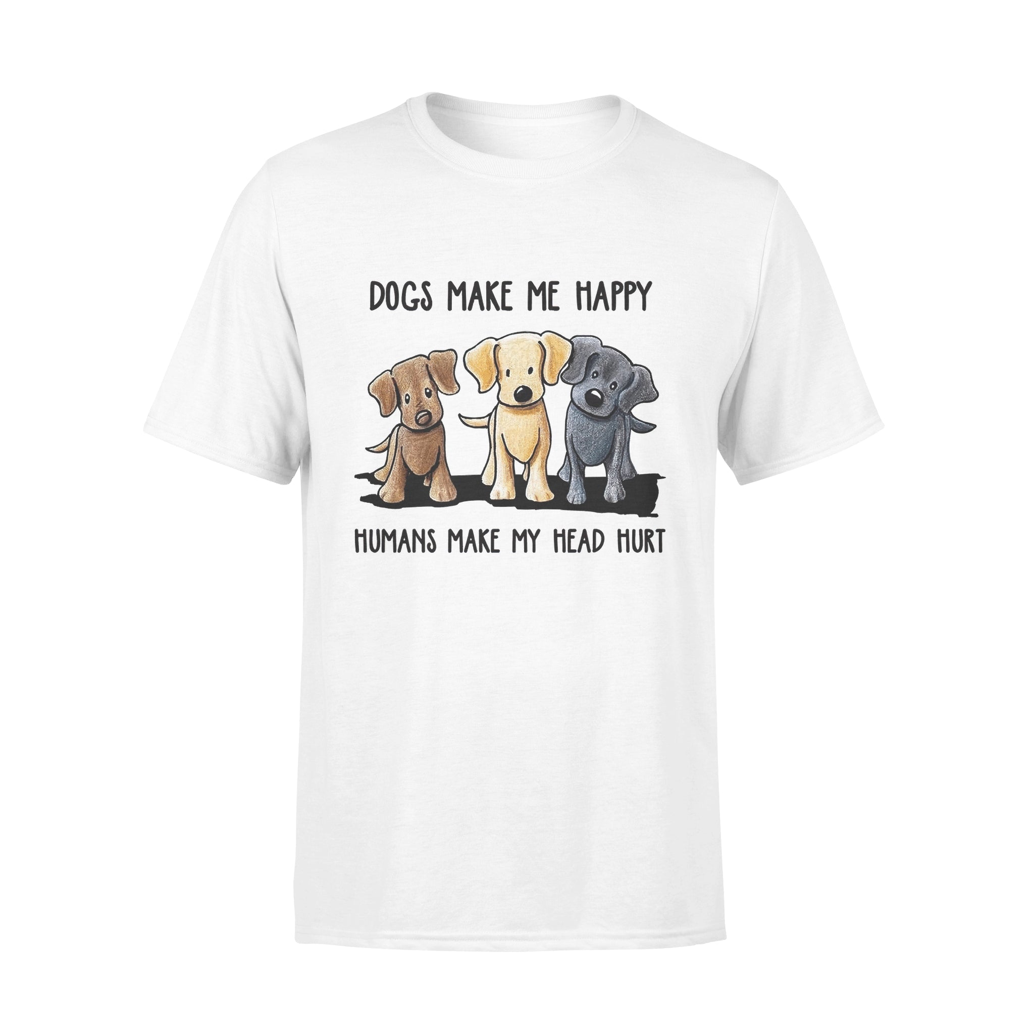 These Cute Dogs Make Me Happy Humans Make My Head Hurt – Premium T-shirt