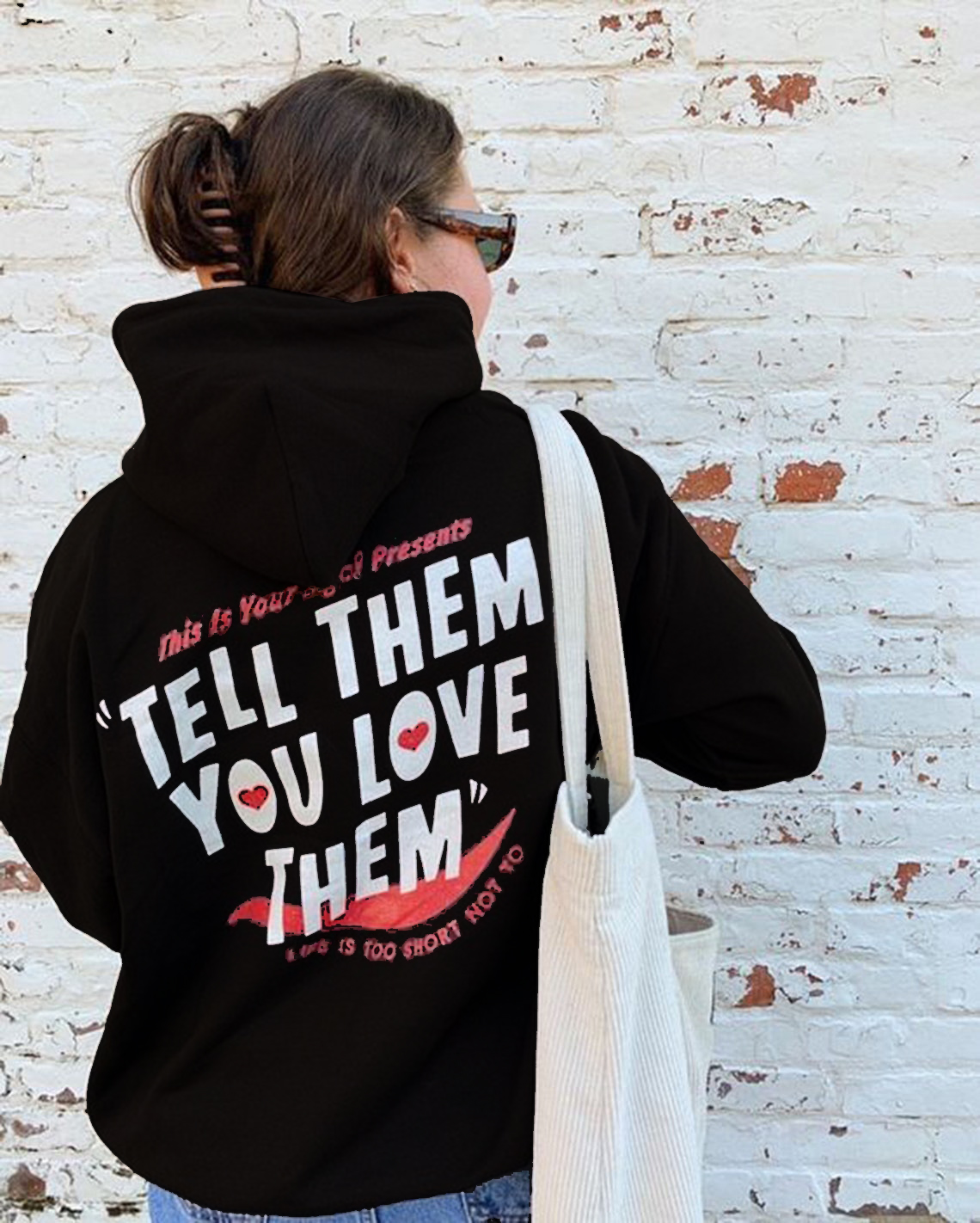 Tell Them You Love Them Hoodie graphic funny slogan women fashion cotton casual quote casual pullovers religion street tops alx