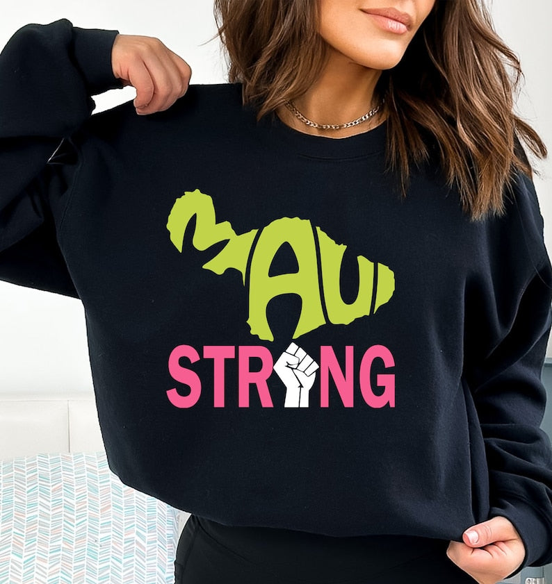 Maui Strong Sweatshirt, Hurricane Dora Relief, Hawaii Shirt, Lahaina Maui, Maui Wildfires,Maui Strong Shirt, Support For Hawaii Fire Victims Sws1766