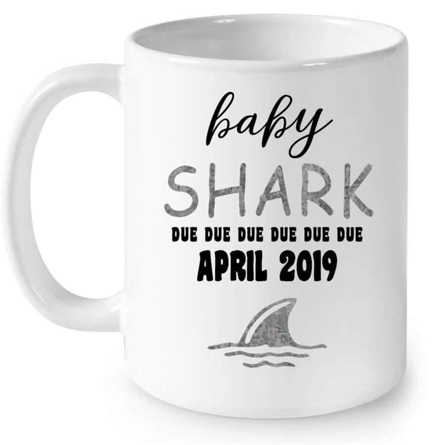 Baby Shark Due Due Due Due April 2019, Birthday Gift – Full-Wrap Coffee White Mug