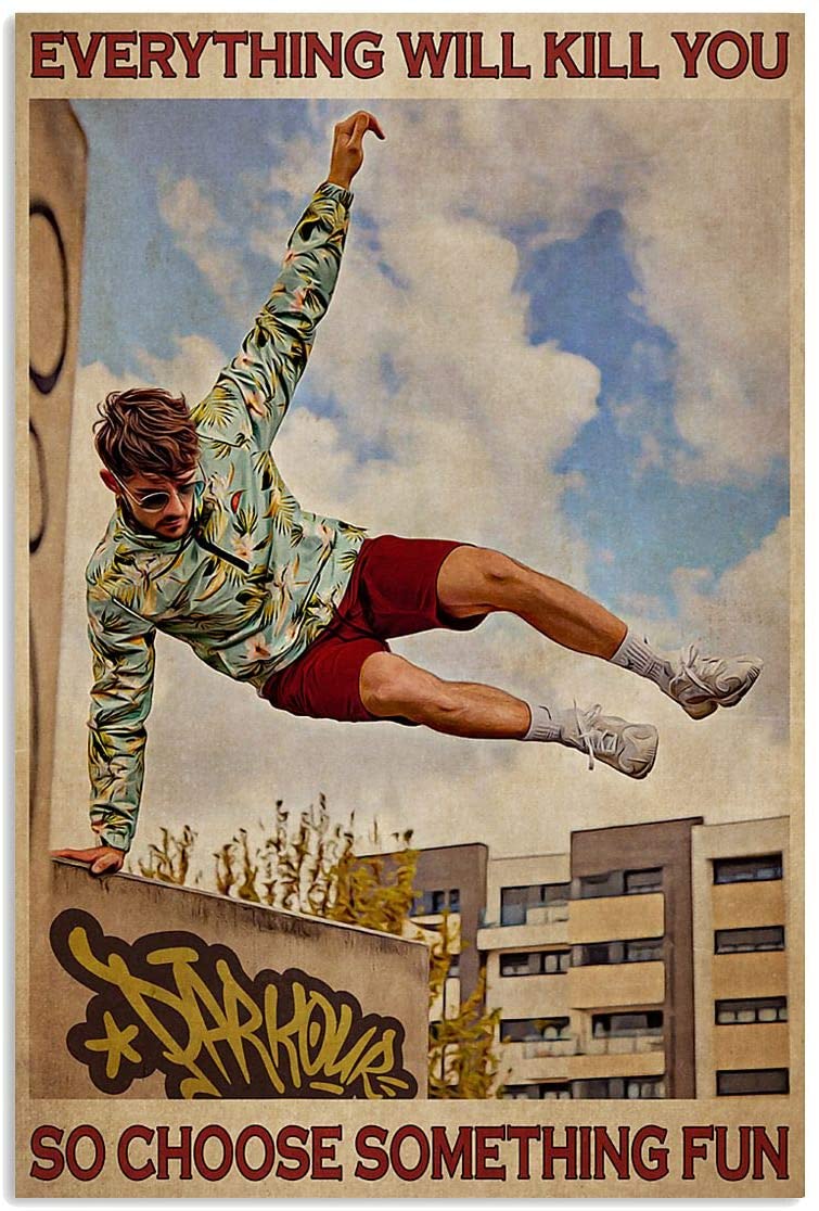 Vintage Man Parkour Everything Will Kill You So Choose Something Fun Poster Art Print      Home Decor Gift For Men Women Family Friend On Birthday Xmas