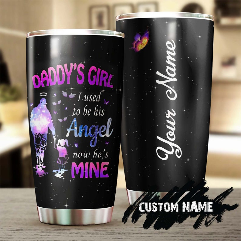 Daddy’S Girl My Father My Angel Personalized Stainless Steel Tumbler- Memorial Gift Dad – Gift For Her For Daughter