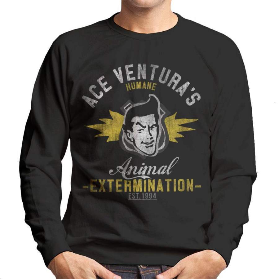 Ace Venturas Humane Animal Extermination Men’s Sweatshirt