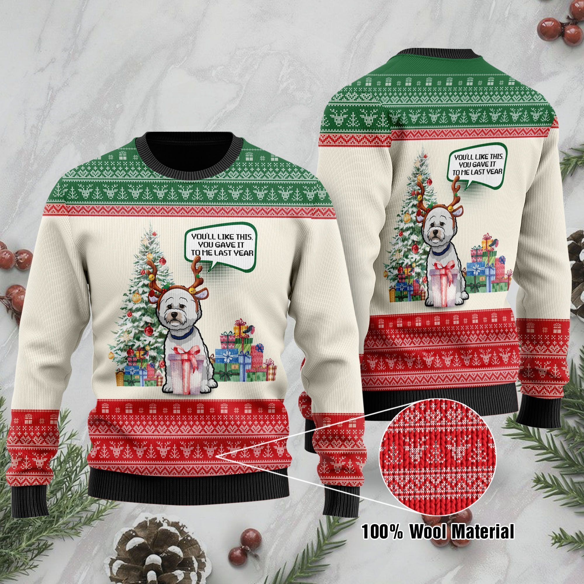 You’ll Like This You Gave It To Me Last Year Christmas Yorkshire Terrier Ugly Sweater On Christmas Days