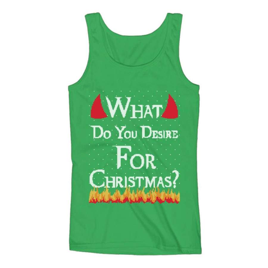 Ugly Christmas What Do You Desire For Christmas Women Tank Top