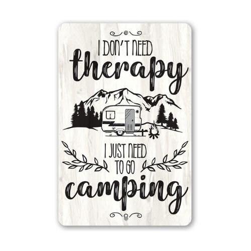 I Don’t Need Therapy Camping 8″ x 12″ or 12″ x 18″ Aluminum Tin Awesome Metal Poster