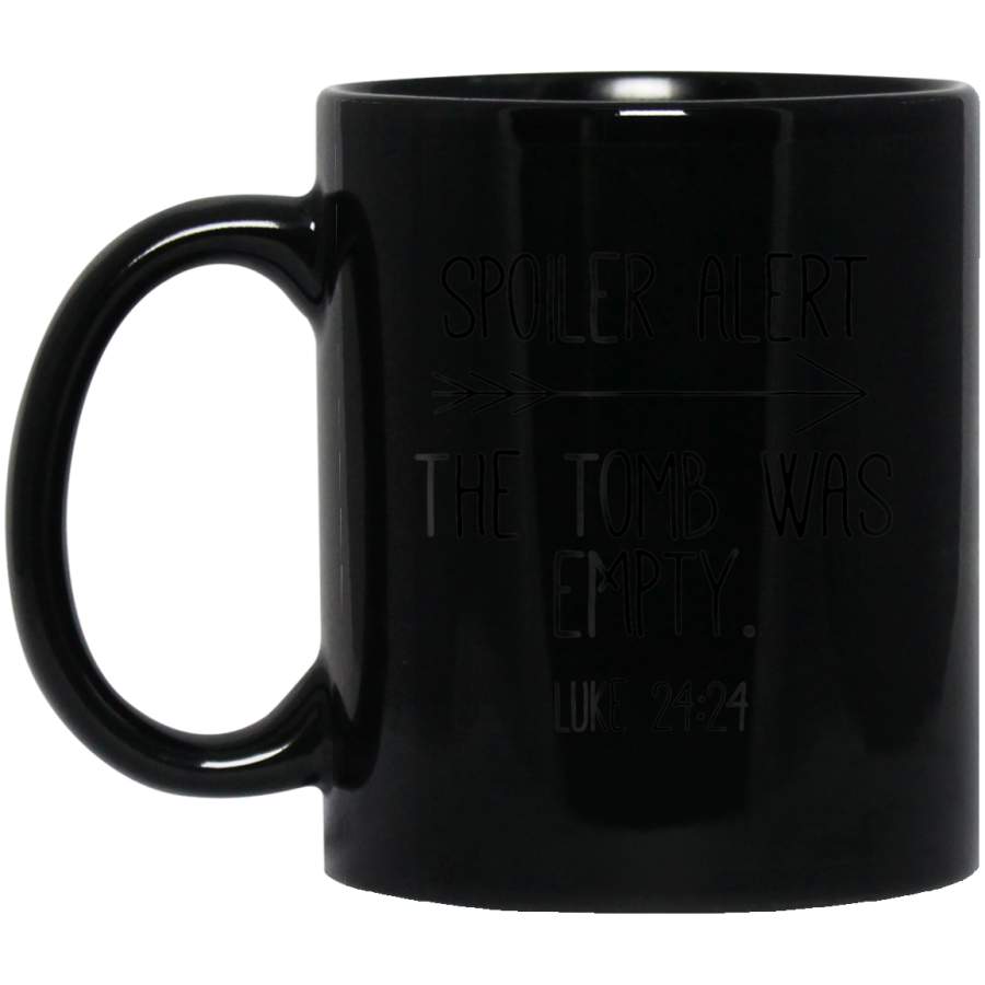 Spoiler Alert the Tomb Was Empty He Is Risen Christian 11oz 15oz Black Mug Happy Easter Day Funny Colors Eggs Bunny Ears Peeps Cute