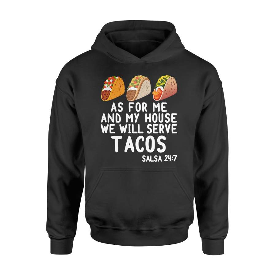 As For Me And My House We Will Serve Tacos Meme Taco Hoodie