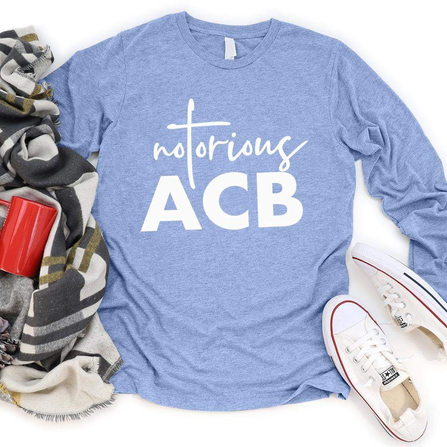 Amy Coney Barrett TShirt Notorious ACB SCOTUS Fill That Seat  Longsleeve