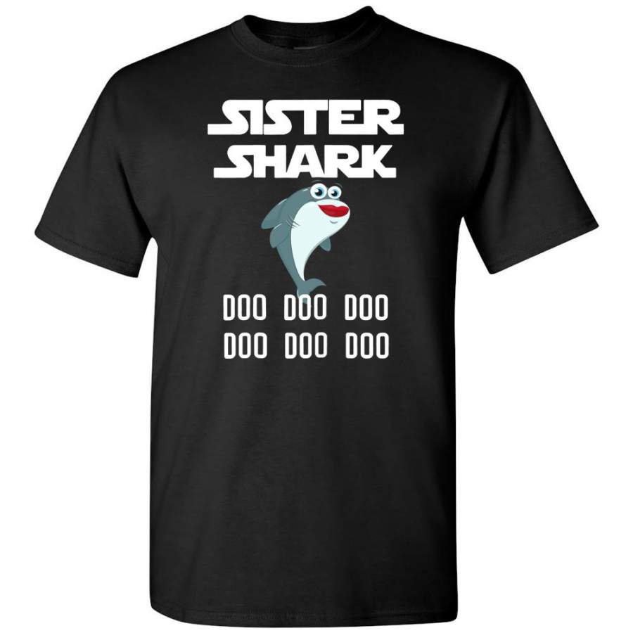 Sister shark doo doo doo T shirt, gift for sister