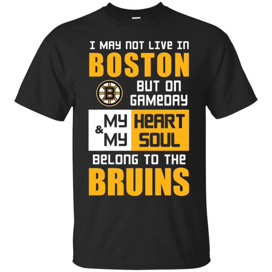 My Heart And My Soul Belong To The Boston Bruins T Shirts