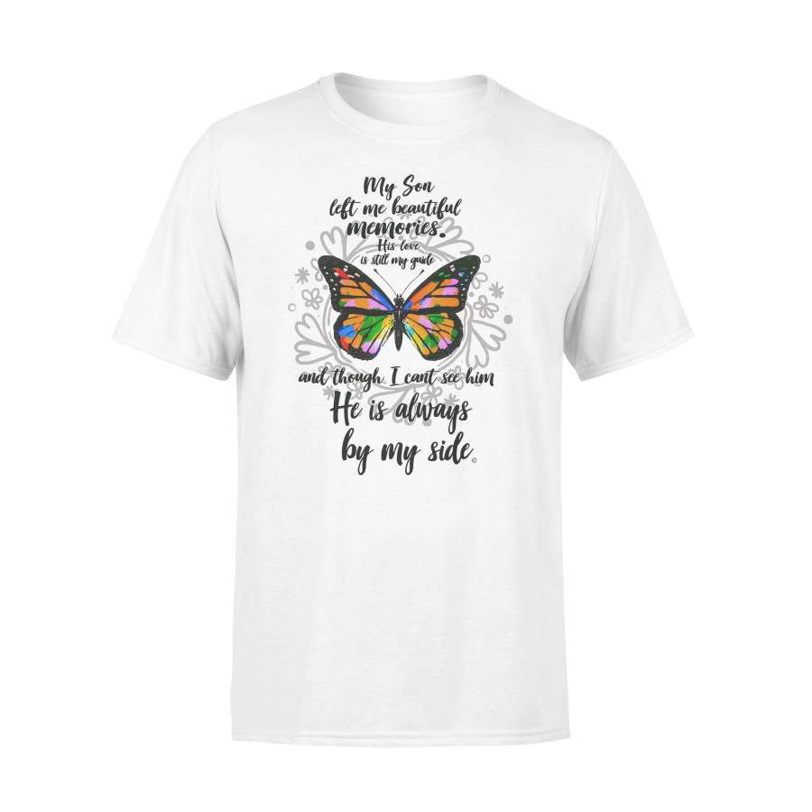 My Son Left Me Beautiful Memories His Love Is Still My Guide Butterfly T-Shirt