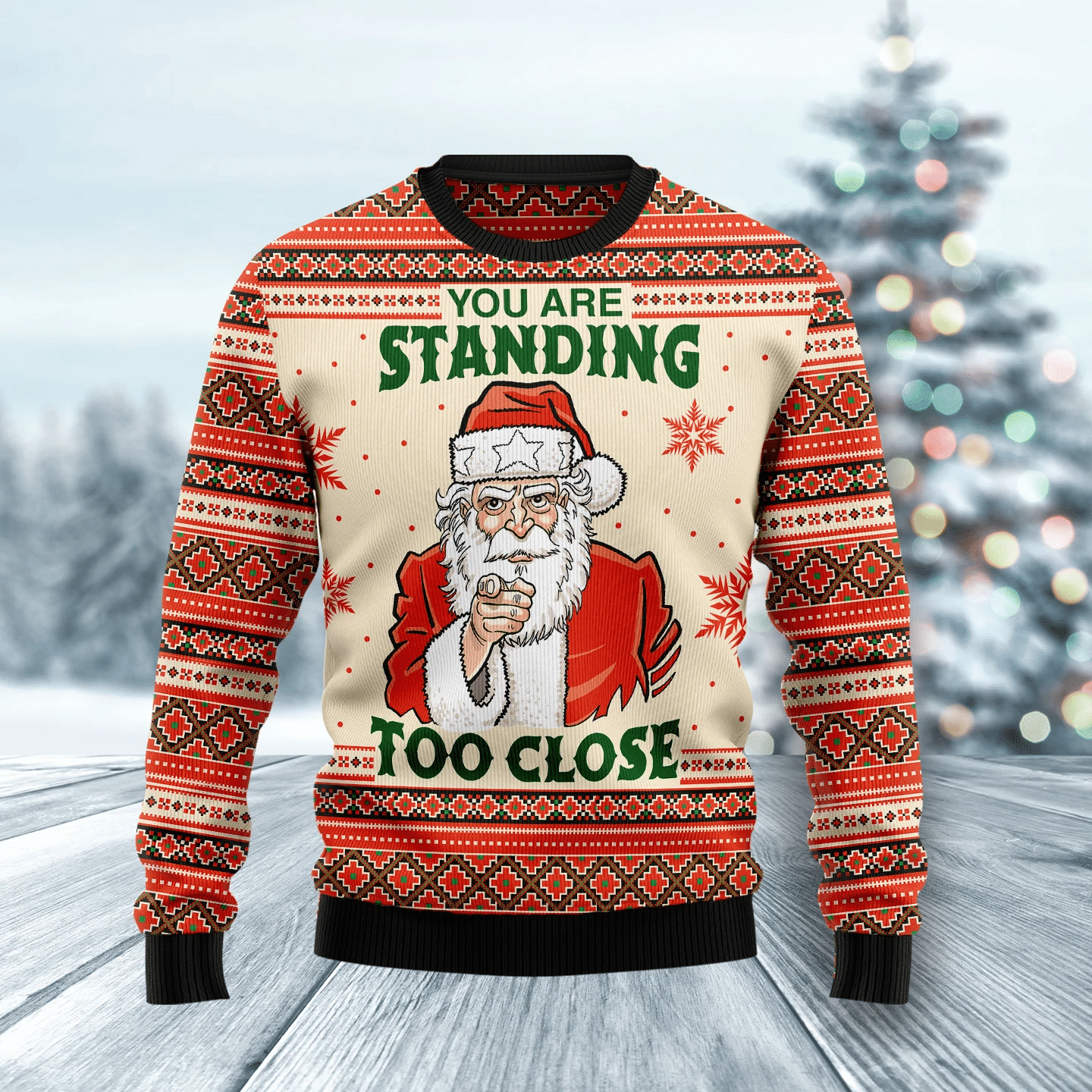 You Are Standing Too Close Christmas Ugly Sweater