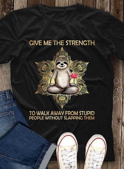 Give Me The Strength To Walk Away From Stupid People Without Slapping Them Standard Men T-shirt