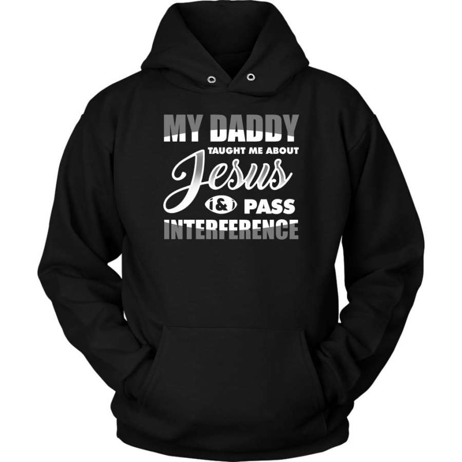 My Daddy taught me about Jesus hoodie