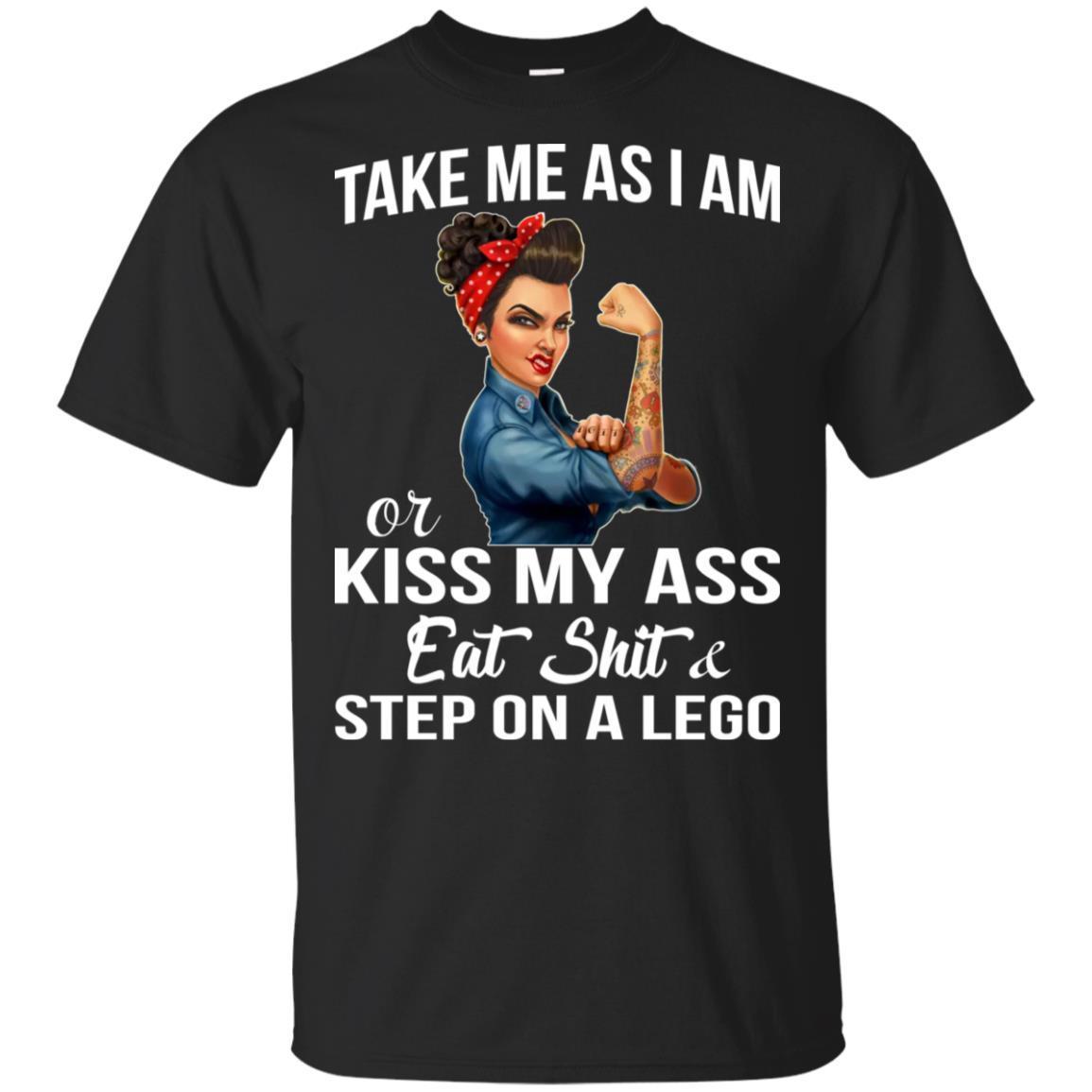 Take Me As I Am Or Kiss My Ass Melanin Women T-Shirt African Afro Girl