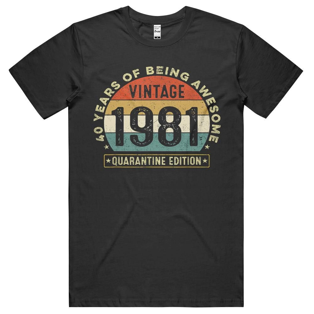 40th Birthday Retro Limited Edition Vintage 1981 Quarantine Unisex Shirt