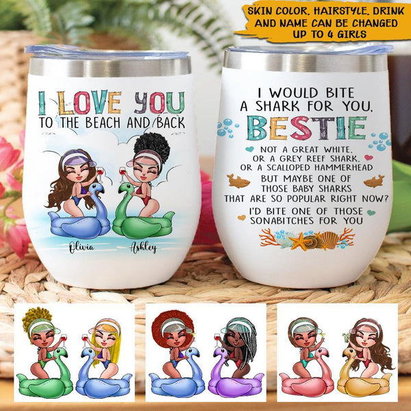 Bestie Custom Wine Tumbler I Would Fight A Shark For You Personalized Gift