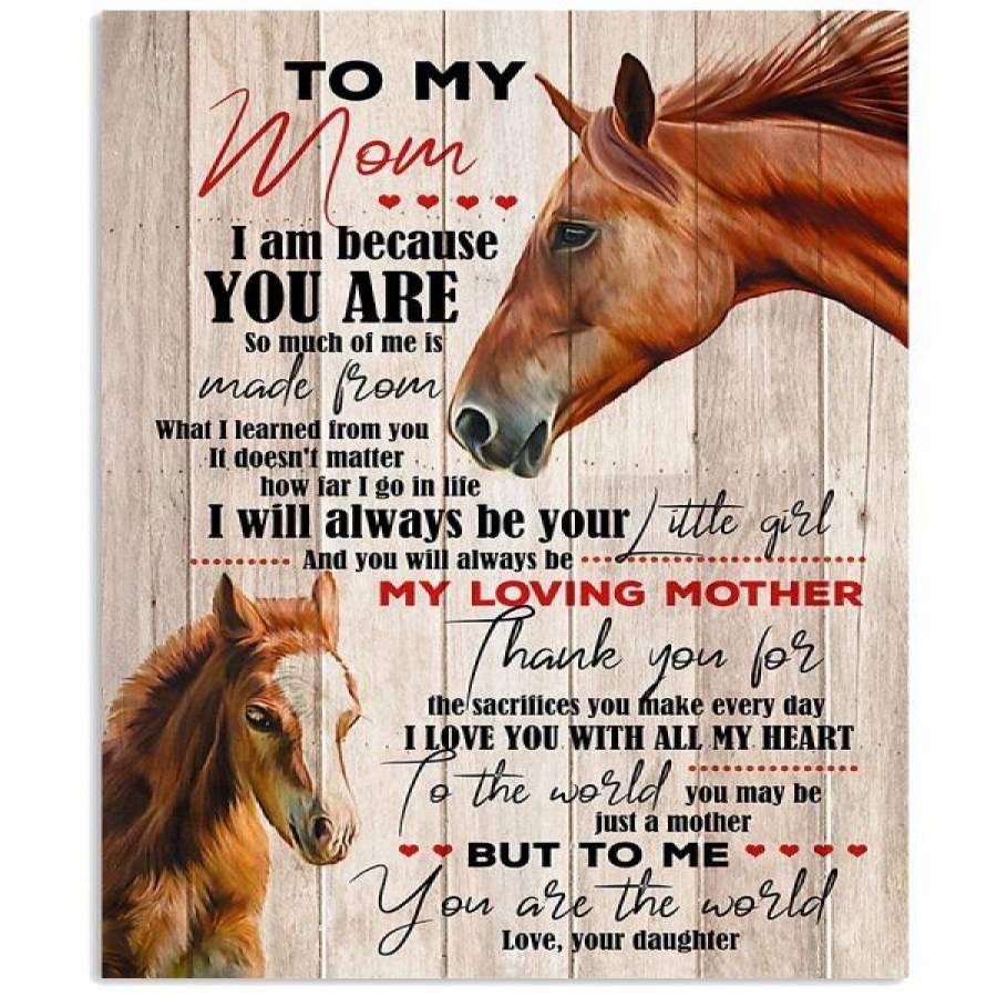 TO MY MOM, YOU ARE THE WORLD LOVE, YOUR DAUGHTER Vertical Poster