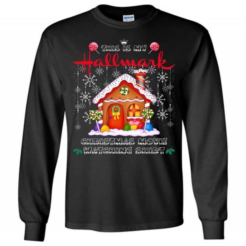 This is my Hallmark Chirstmas Movies Watching Shirt Candy House Long Sleeve, Adult & Youth Size