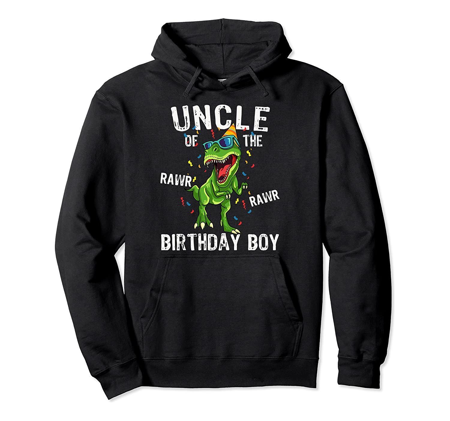 Uncle Of The RAWR Birthday Boy Funny Dinosaurs Roaring Gifts Pullover Hoodie T-Shirt, Sweatshirt, Tank Top