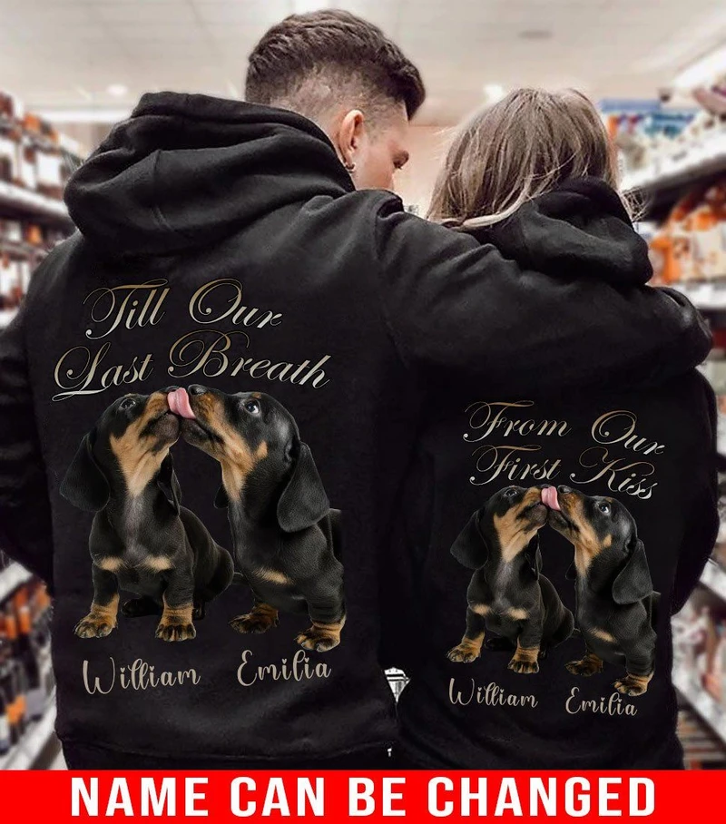 Personalized From Our First Kiss Till Our Last Breath Hoodie, Custom Dachshund Couple Hoodie, Couple Hoodie, Dog Hoodie, Unisex Sweater, Sweatshirt